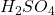 Rendered by QuickLaTeX.com H_2SO_4