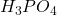 Rendered by QuickLaTeX.com H_3PO_4