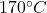 170^\circ C