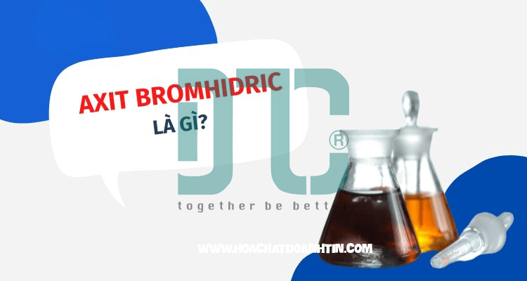 Axit Bromhidric (HBr) là gì?