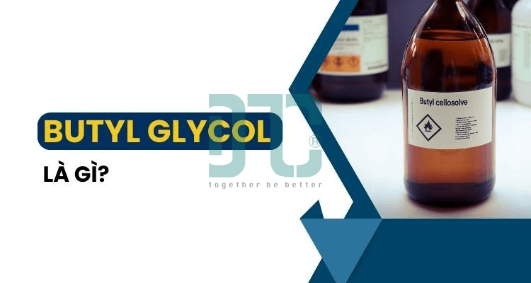 Butyl Glycol Là Gì?